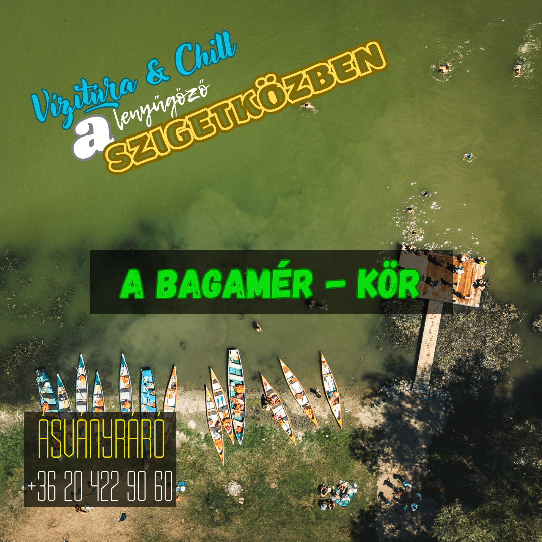 Bagamér - kör - Egynapos túra - MindigVízen